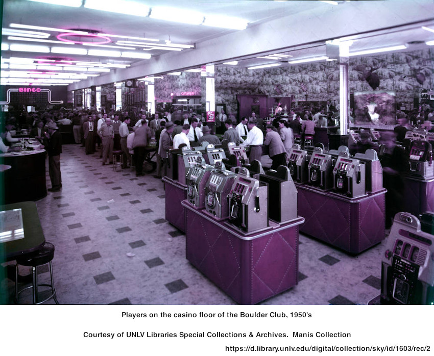 Players on the casino floor of the Boulder Club, 1950's